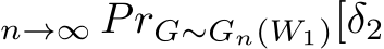 n→∞ PrG∼Gn(W1)[δ2