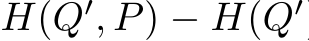  H(Q′, P) − H(Q′