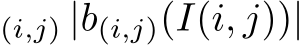 (i,j) |�b(i,j)(I(i, j))|