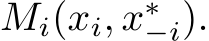 Mi(xi, x∗−i).