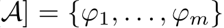 A] = {ϕ1, . . . , ϕm}