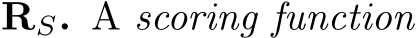 RS. A scoring function