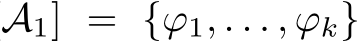 A1] = {ϕ1, . . . , ϕk}