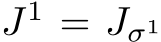  J1 = Jσ1