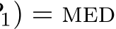 1) = med