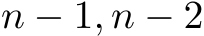  n − 1, n − 2