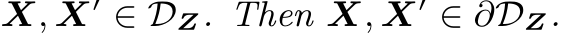  X, X′ ∈ DZ. Then X, X′ ∈ ∂DZ.