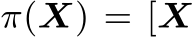 π(X) = [X