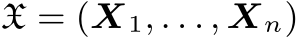  X = (X1, . . . , Xn)