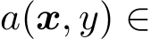  a(x, y) ∈