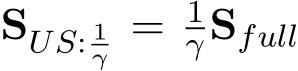  SUS: 1γ = 1γ Sfull