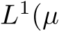  L1(µ