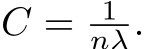  C = 1nλ.