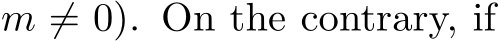  m ̸= 0). On the contrary, if