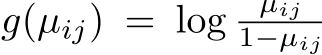  g(µij) = log µij1−µij