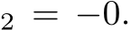 2 = −0.