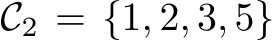  C2 = {1, 2, 3, 5}