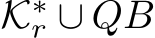  K∗r ∪ QB