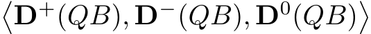 �D+(QB), D−(QB), D0(QB)�