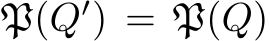  P(Q′) = P(Q)