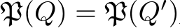  P(Q) = P(Q′)