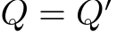  Q = Q′