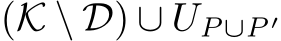  (K \ D) ∪ UP∪P′