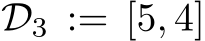  D3 := [5, 4]