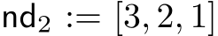  nd2 := [3, 2, 1]