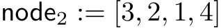  node2 := [3, 2, 1, 4]