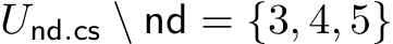  Und.cs \ nd = {3, 4, 5}