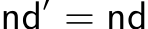 nd′ = nd