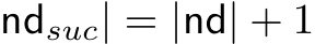 ndsuc| = |nd| + 1