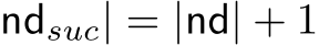 ndsuc| = |nd| + 1