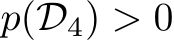 p(D4) > 0