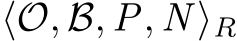  ⟨O, B, P, N ⟩R