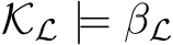  KL |= βL