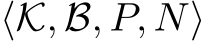  ⟨K, B, P, N⟩