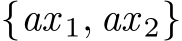 {ax 1, ax 2}