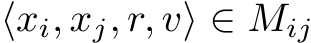  ⟨xi, xj, r, v⟩ ∈ Mij