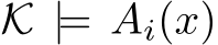  K |= Ai(x)