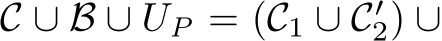  C ∪ B ∪ UP = (C1 ∪ C′2) ∪