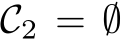  C2 = ∅