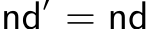  nd′ = nd