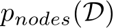  pnodes(D)