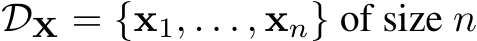  DX = {x1, . . . , xn} of size n