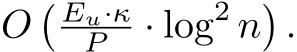  O� Eu·κP · log2 n�.