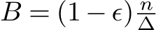  B = (1 − ϵ) n∆