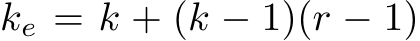  ke = k + (k − 1)(r − 1)