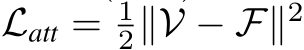  Latt = 12∥V − F∥2